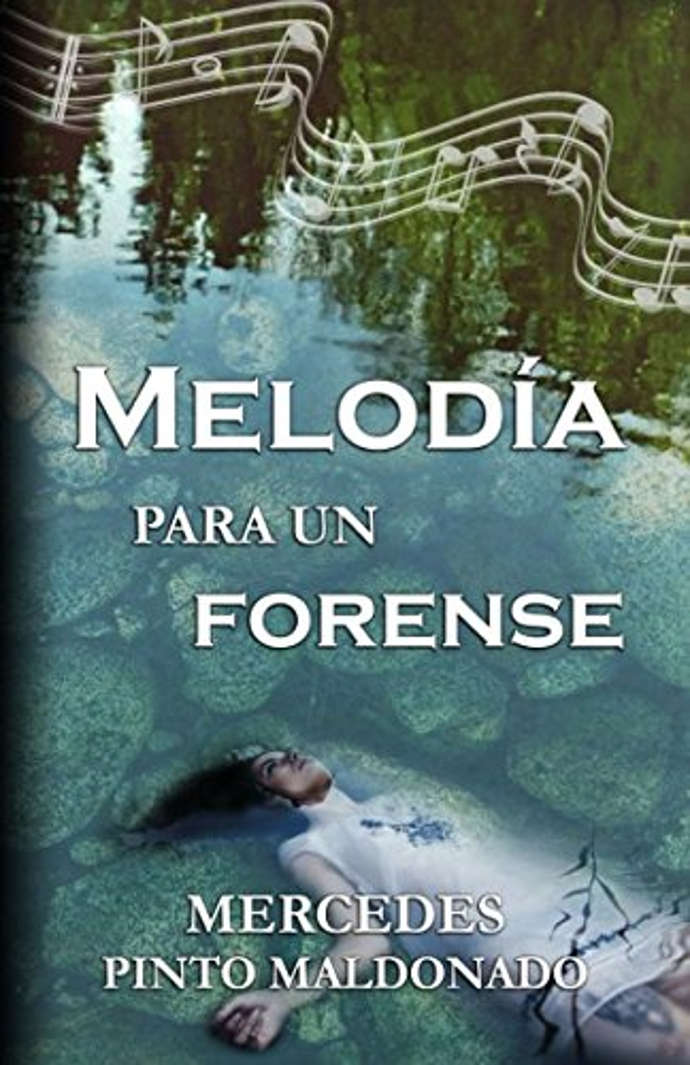 Portada del libro Melodía para un forense, escrito por Mercedes Pinto Maldonado